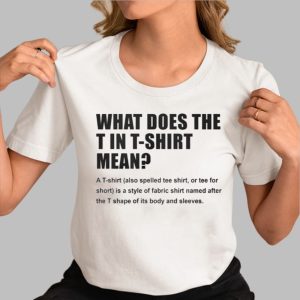 What Does T Stand For In T Shirt Mean Shirt
