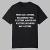 What Has 4 Letters Occasionally Has 12 Letters Shirt