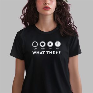 What The F Camera Shirt