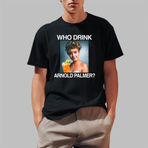 Who Drink Arnold Palmer Shirt Who Drink Arnold Palmer Shirt