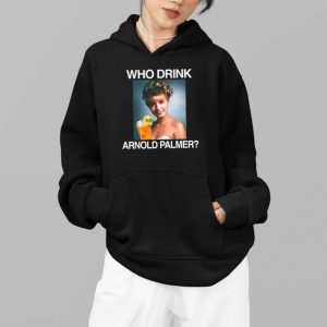 Who Drink Arnold Palmer Shirt 4 Who Drink Arnold Palmer Shirt 5