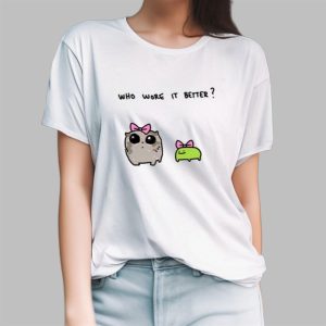 Who Wore It Better Shirt 3 Who Wore It Better Shirt 4