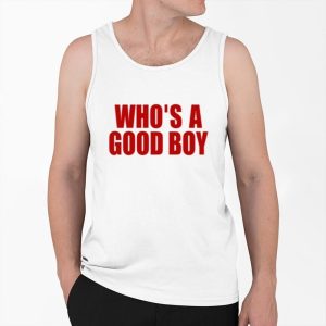 Whos A Good Boy Shirt 4