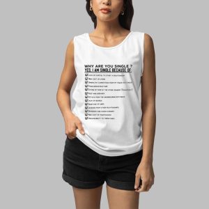 Why Are You Single Because Of Lack Of Capital To Start A Relationship Shirt 4 Why Are You Single Because Of Lack Of Capital To Start A Relationship Shirt 5