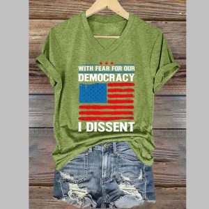 With Fear For Our Democracy I Dissent Print T-Shirt With Fear For Our Democracy I Dissent Print T-Shirt