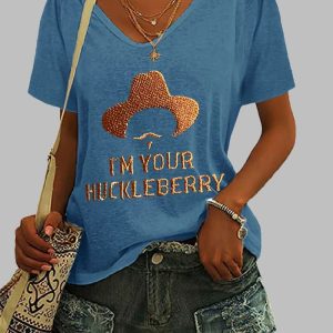 Women V-neck I’m Your Huckleberry Print T-Shirt