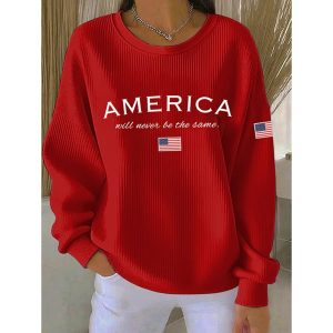 Women’s America Will Never Be The Same Print Casual Sweatshirt Women’s America Will Never Be The Same Print Casual Sweatshirt