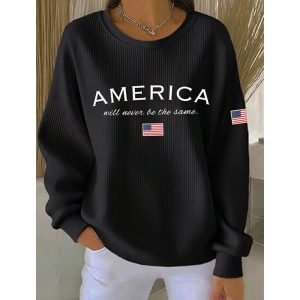 Women’s America Will Never Be The Same Print Casual Sweatshirt