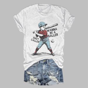 Women’s Baseball Wanna Be A Baller Shot Caller Casual Tee Women’s Baseball Wanna Be A Baller Shot Caller Casual Tee
