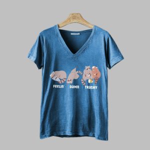 Women’s FDT Feelin Damn Trashy Shirt Women’s FDT Feelin Damn Trashy Shirt