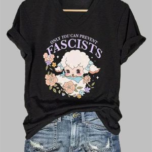 Women’s FTD Only You Can Prevent Fascists Print Casual T-Shirt Women’s FTD Only You Can Prevent Fascists Print Casual T-Shirt