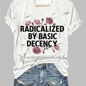 Women's Fashion Radicalized by Basic Decency Printed T-Shirt 2 Womens Fashion Radicalized by Basic Decency Printed T Shirt 3