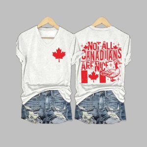 Women’s Not All Canadaians Are Nice Print T-Shirt