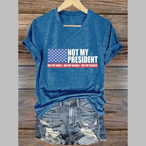 Womens Not my President Print V Neck T Shirt 3