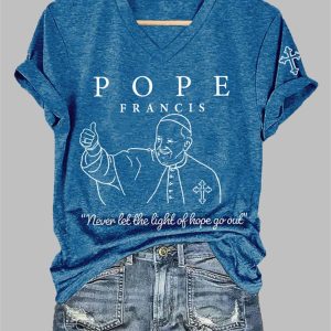 Women's Pope Francis Never Let The Light Of Hope Go Out Printed T-shirt 4 Womens Pope Francis Never Let The Light Of Hope Go Out Printed T shirt 5