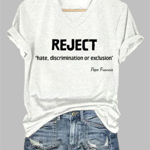 Women’s Reject Hate Discrimination Or Exclusion Pope Francis Printed T-shirt