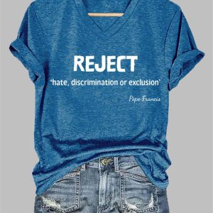 Women's Reject Hate Discrimination Or Exclusion Pope Francis Printed T-shirt 2 Womens Reject Hate Discrimination Or Exclusion Pope Francis Printed T shirt 3