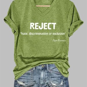 Women's Reject Hate Discrimination Or Exclusion Pope Francis Printed T-shirt 4 Womens Reject Hate Discrimination Or Exclusion Pope Francis Printed T shirt 5