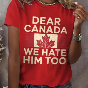 Women’s Retro Dear Canada We Hate Him Too Print T-Shirt