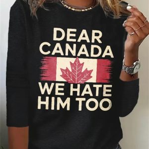 Women’s Retro Dear Canada We Hate Him Too Sweatshirt