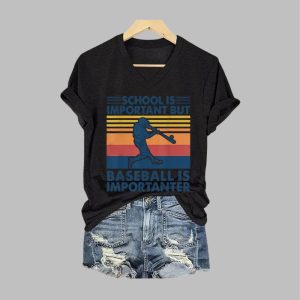 Women's School Is Important But Baseball Is Importanter Printed Short-Sleeved T-Shirt 2 Womens School Is Important But Baseball Is Importanter Printed Short Sleeved T Shirt 3