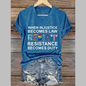Women’s When Injustice Becomes Law Resistance Becomes Duty Printed T-Shirt Women’s When Injustice Becomes Law Resistance Becomes Duty Printed T-Shirt