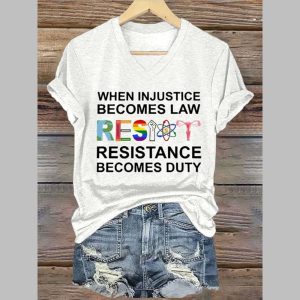 Women’s When Injustice Becomes Law Resistance Becomes Duty Printed T-Shirt