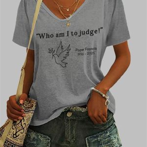 Women’s Who am I to Judge Pope Francis Print V-Neck T-Shirt
