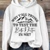 Women’s Why Y’ All Trying To Test The Beth Dutton In Me Casual TV Show Hoodie