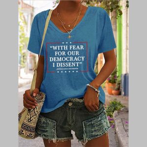 Women's With Fear for Our Democracy I Dissent Print T-Shirt 2 Womens With Fear for Our Democracy I Dissent Print T Shirt 3