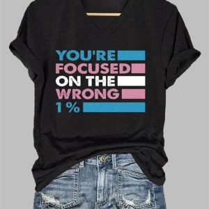 Women's You're Focused On The Wrong 1 T-Shirt 3 Womens Youre Focused On The Wrong 1 T Shirt 4