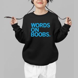 Words On Boobs Shirt 2 Words On Boobs Shirt 3