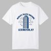 World’s Tallest Building Lexington KY Shirt