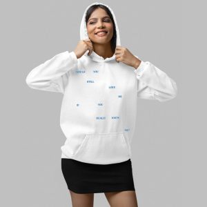 Would You Still Love Me If You Really Knew Me Shirt 3 Would You Still Love Me If You Really Knew Me Shirt 4