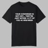Your Coworker Is Not Hot They’re Just Within 10 FT Of You 40 HRS Week Shirt