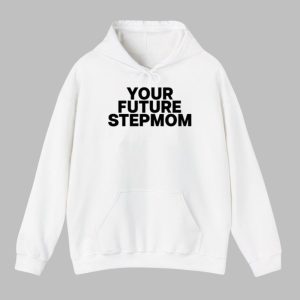 Your Future Stepmom Shirt 6