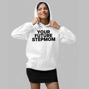 Your Future Stepmom Shirt 7
