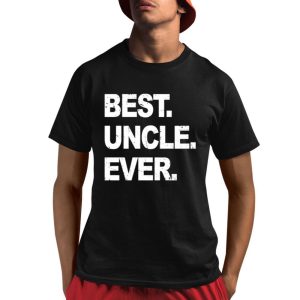 Your Narrator Wearing Best Uncle Ever Shirt Your Narrator Wearing Best Uncle Ever Shirt