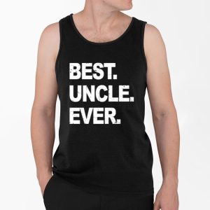 Your Narrator Wearing Best Uncle Ever Shirt 3 Your Narrator Wearing Best Uncle Ever Shirt 4
