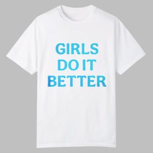 YourTereza Girls Do It Better Shirt