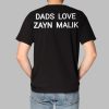 Zayn Malik Wearing Dads Love Zayn Malik Shirt