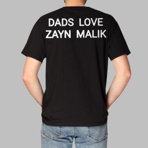 Zayn Malik Wearing Dads Love Zayn Malik Shirt Zayn Malik Wearing Dads Love Zayn Malik Shirt