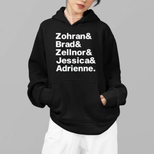 Zohran & Brad & Zellnor & Jessica & Adrienne Shirt 3 Zohran Brad Zellnor Jessica Adrienne Shirt 4