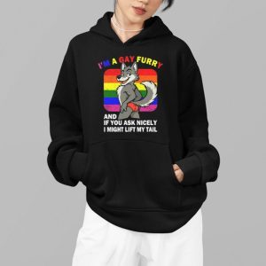 I’m A Gay Furry And If You Ask Nicely I Might Lift My Tail Shirt 3 I'm A Gay Furry And If You Ask Nicely I Might Lift My Tail Shirt 4