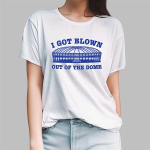 I Got Blown Out Of The Dome Shirt 3