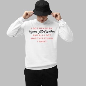 I Got Hexed By Ryan Mccartan And All I Got Was This Stupid Shirt 2 I Got Hexed By Ryan Mccartan And All I Got Was This Stupid Shirt 3