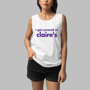I Got Severance At Claire's Shirt 4 I Got Severance At Claires Shirt 5
