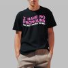 I Have No Pronouns Do Not Refer To Me Shirt