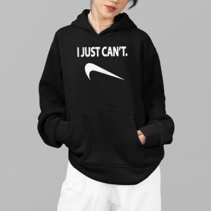 I Just Cant Shirt 4