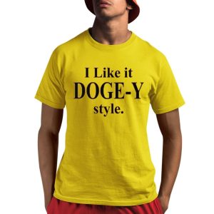 I Like It DOGE-Y Style Shirt